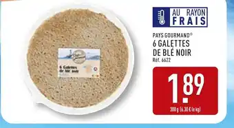 ALDI PAYS GOURMAND 6 galettes de blé noir offre