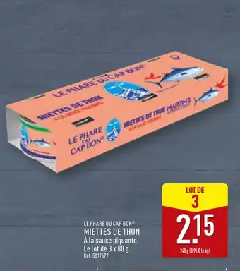 ALDI LE PHARE DU CAP BON Miettes de thon offre