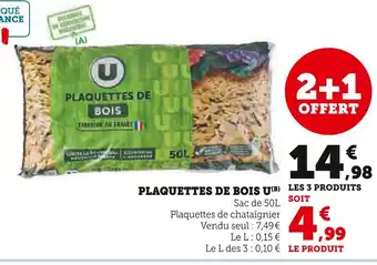 Super U U Plaquettes de bois offre