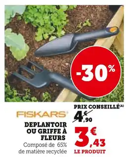 Super U FISKARS Deplantoir ou Griffe à Fleurs offre