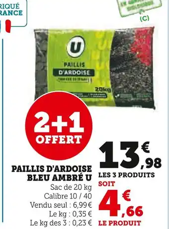 Super U U Paillis d'ardoise bleu ambré offre