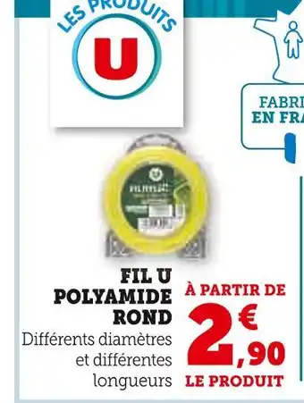 Super U U Fil polyamide rond offre