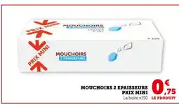 U Express Mouchoirs 2 epaisseurs prix mini offre