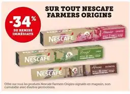 U Express Nescafe -34% de remise immédiate sur tout Nescafe Farmers Origins offre