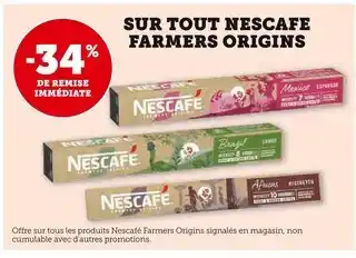 U Express Nescafe -34% de remise immédiate sur tout Nescafe Farmers Origins offre