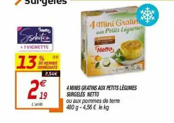 Netto 4 Minis Gratins Aux Petits Légumes Surgelés Netto offre