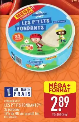 ALDI CONQUÉRANT® Les p'tits fondants offre