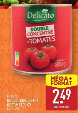 ALDI DELICATOⓇ Double concentré de tomates offre