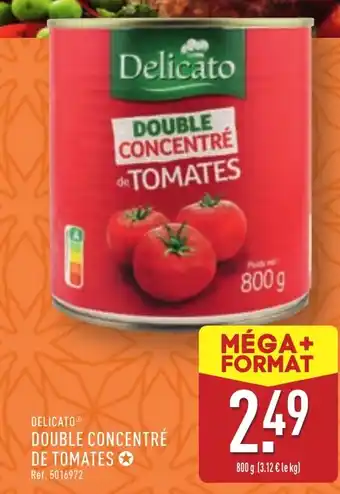 ALDI DELICATOⓇ Double concentré de tomates offre