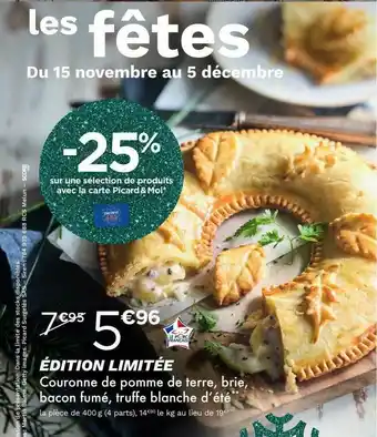 Picard Couronne De Pomme De Terre, Brie, Bacon Fumé, Truffe Blanche D'été offre