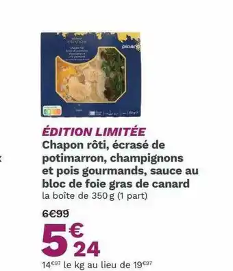 Picard Chapon Rôti, écrasé De Potimarron, Champignons Et Pois Gourmands, Sauce Au Bloc De Foie Gras De Canard offre