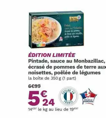 Picard Pintade, Sauce Au Monbazillac, écrasé De Pommes De Terre Aux Noisettes, Poêlée De Légumes offre