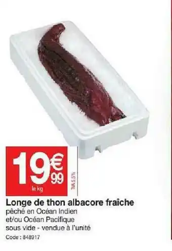 Promocash Longe De Thon Albacore Fraîche offre