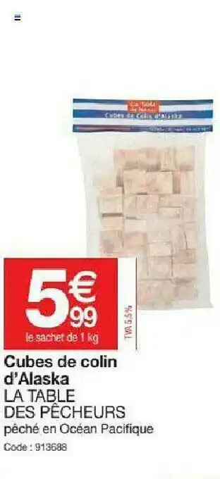 Promocash Cubes De Colin D'alaska La Table Des Pêcheurs offre