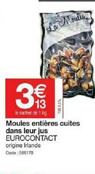 Promocash Moules Entières Cuites Dans Leur Jus Eurocontact offre