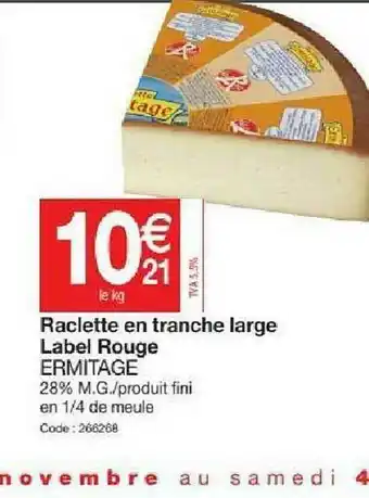 Promocash Raclette En Tranche Large Label Rouge Ermitage offre