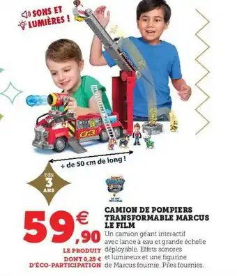 Camion De Pompiers Transformable Marcus Le Film