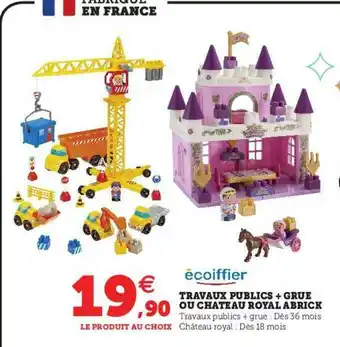 Super U Travaux Publics + Grue Ou Château Royal Abrick écoiffier offre