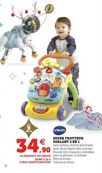 Super U Super Trotteur Parlant 2 En 1 Vtech offre