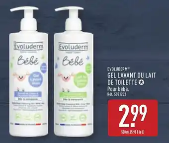 ALDI EVOLUDERM® Gel lavant ou lait de toilette offre