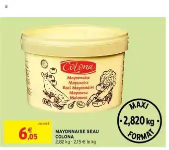 Intermarché Mayonnaise Seau Colona offre