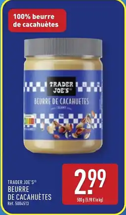 ALDI TRADER JOE'S®Beurre de cacahuètes offre