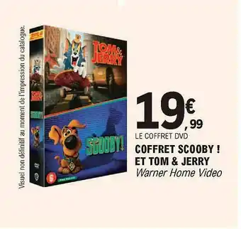 E.Leclerc Coffret Scooby ! Et Tom & Jerry offre
