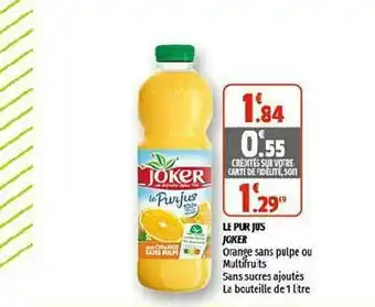 Coccinelle Supermarché Le Pur Jus Joker offre
