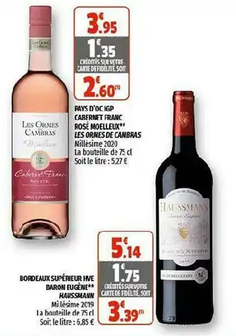 Coccinelle Supermarché Pays D'oc Igp Cabernet Franc Rosé Moelleux Les Ormes De Cambras, Bordeaux Supérieur Hve Baron Eugène Haussmann offre