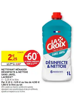 Intermarché Nettoyant ménager désinfecte & nettoie sans javel lacroix offre