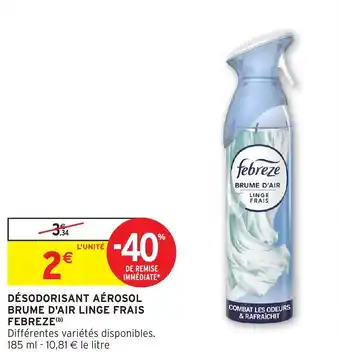 Intermarché Désodorisant aérosol brume d'air linge frais febreze offre