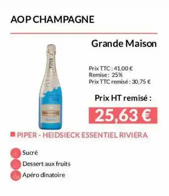 La Vignery Aop Champagne Grande Maison Piper - Heidsieck Essentiel Riviera offre