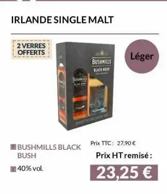 La Vignery Irlande Single Malt Bushmills Black Bush offre