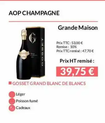 La Vignery Aop Champagne Grande Maison Gosset Grand Blanc De Blancs offre