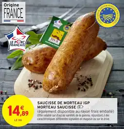 Intermarché Saucisse de morteau igp morteau saucisse offre