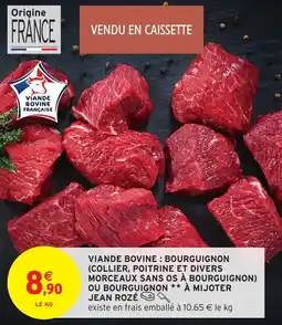 Intermarché Viande bovine: bourguignon ou bourguignon à mijoter jean rozé offre