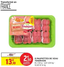 Intermarché 8 paupiettes de veau tendriade offre