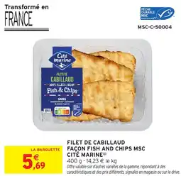 Intermarché Fielt de cabillaud facon fish and chips msc cite marine offre