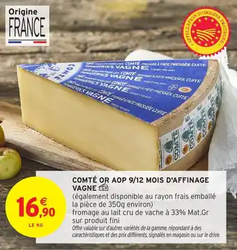 Intermarché Comte or aop 9/12 mois d affinage vagne offre