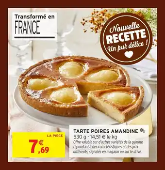 Intermarché Tarte poires amandine offre