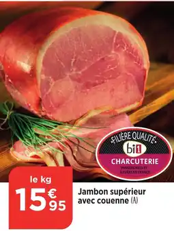 Bi1 Jambon supérieur avec couenne offre