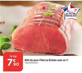 Bi1 Rôti de porc Filet ou Échine sans os offre