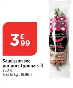 Bi1 Saucisson sec pur porc Lyonnais offre