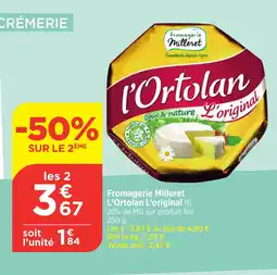 Bi1 L'ORTOLAN ORIGINAL Fromagerie Milleret offre