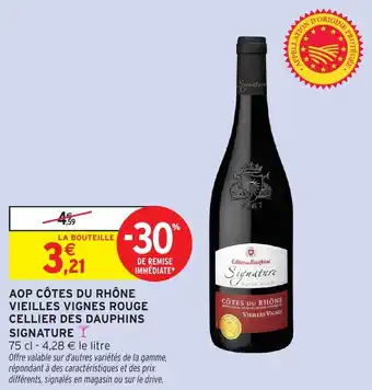 Intermarché Aop côtes du rhône vieilles vignes rouge cellier des dauphins signature offre