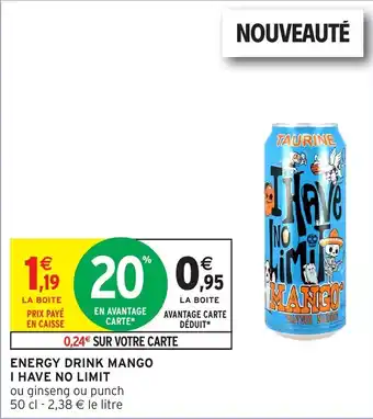 Intermarché Energy drink mango i have no limit offre