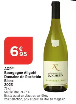 Bi1 AOP Bourgogne Aligoté Domaine de Rochebin Blanc 2023 offre