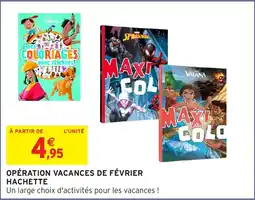 Intermarché Opération vacances de février hachette offre