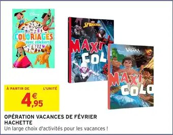 Intermarché Opération vacances de février hachette offre