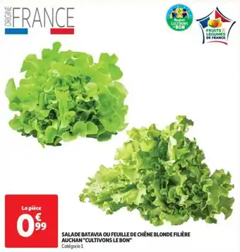 Auchan Salade batavia ou feuille de chêne blonde filière cultivons le bon offre